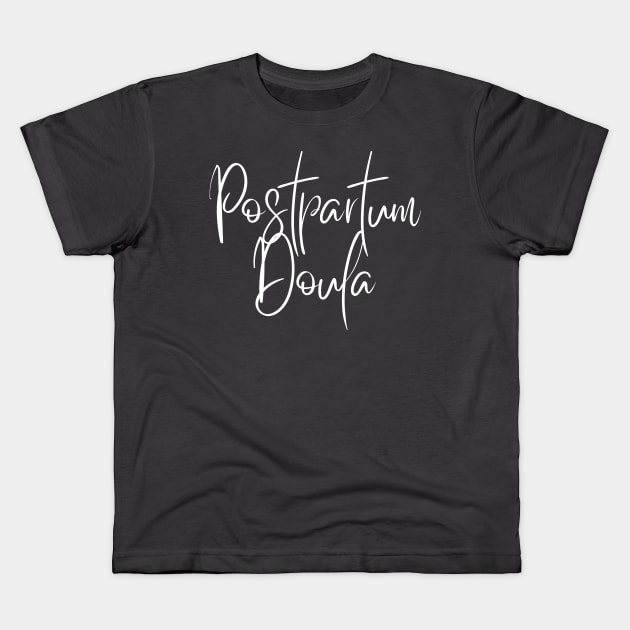 Postpartum Doula Kids T-Shirt by Tina the Postpartum Doula